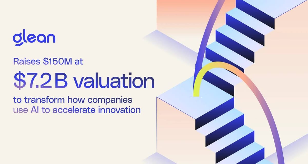 Glean Raises $150M Series F at $7.2B Valuation to Scale Secure Enterprise AI
